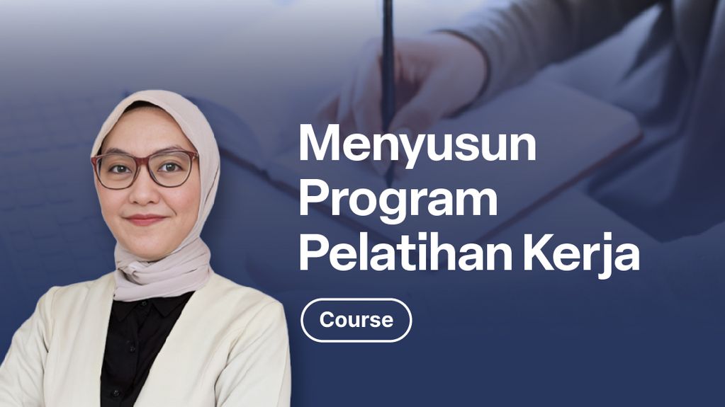 Kelas Strategi Efektif Menyusun Program Pelatihan Kerja