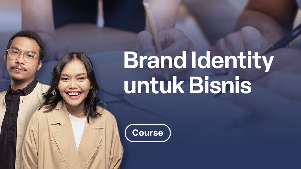 Kelas Kembangkan Brand Identity Yang Menarik Untuk Bisnis