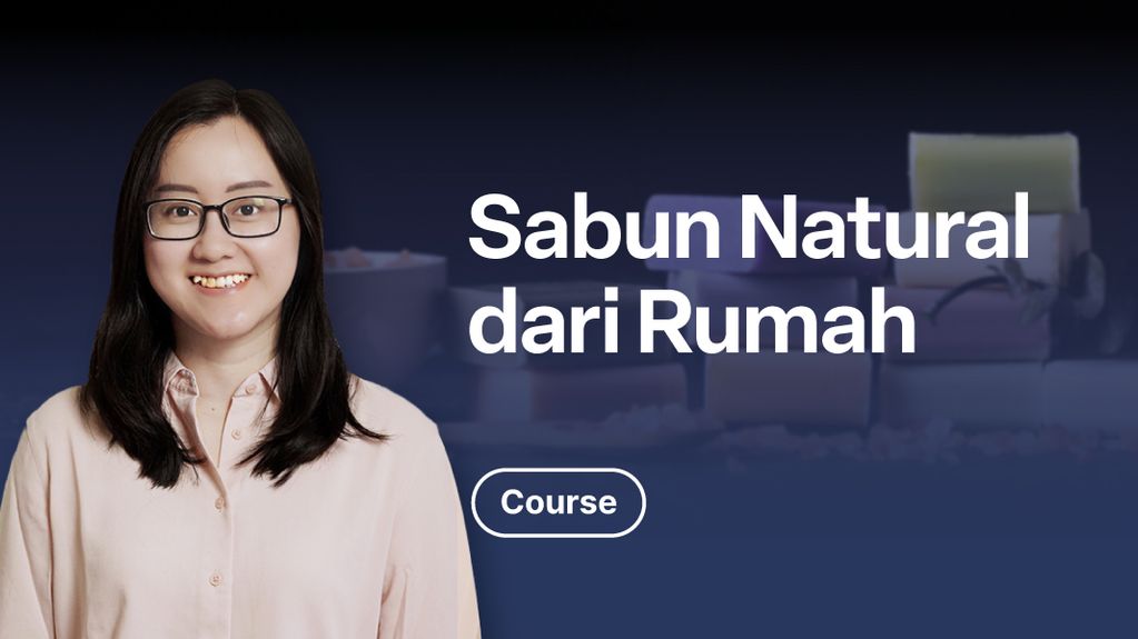 Kelas Membuat Sabun Natural dari Rumah
