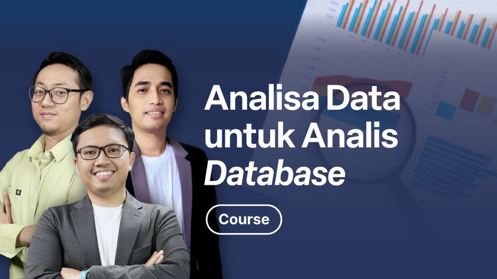 Kelas Mempelajari Cara Menganalisa Data Untuk Analis Database