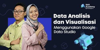 Kelas Data Analisis dan Visualisasi Menggunakan Google Data Studio