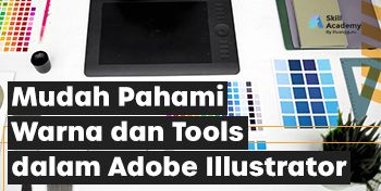 Kelas Mastering Adobe Illustrator: Dasar Warna Dan Brush